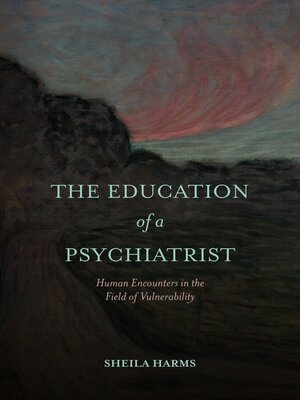 cover image of The Education of a Psychiatrist